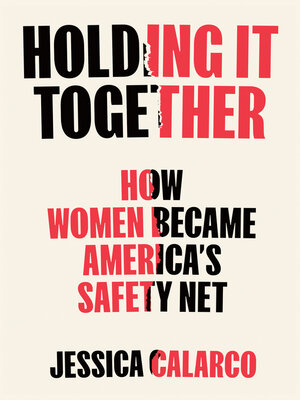 cover image of Holding It Together